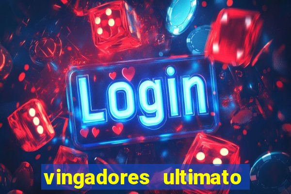 vingadores ultimato dublado download