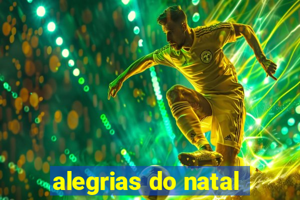 alegrias do natal