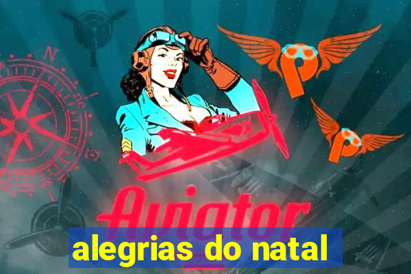 alegrias do natal