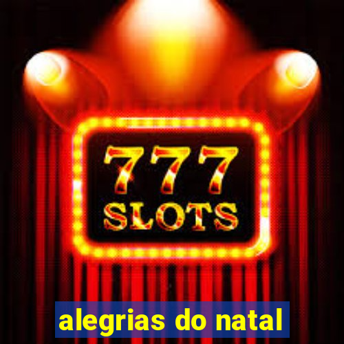 alegrias do natal