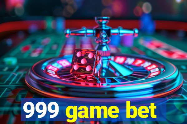 999 game bet