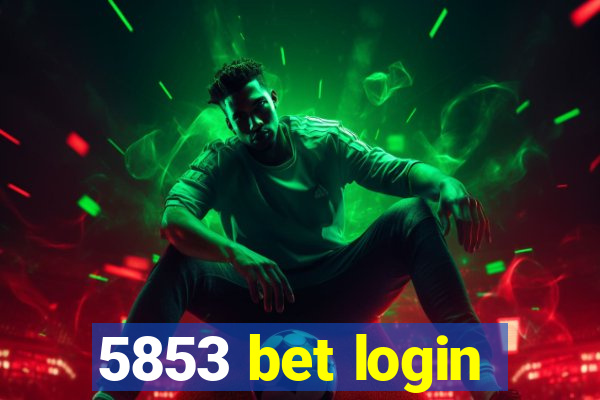 5853 bet login