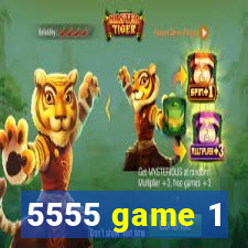 5555 game 1