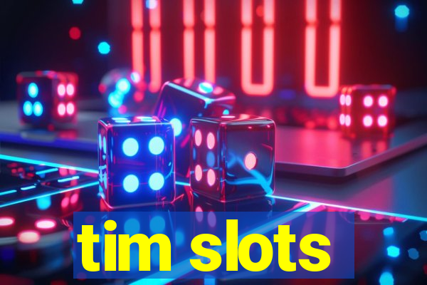 tim slots