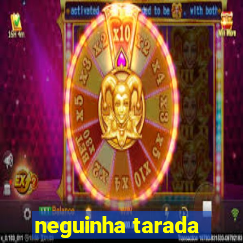 neguinha tarada