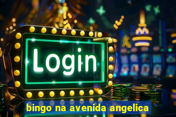 bingo na avenida angelica