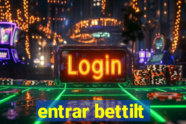 entrar bettilt