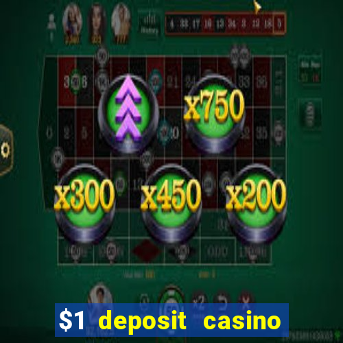 $1 deposit casino 2018 nz