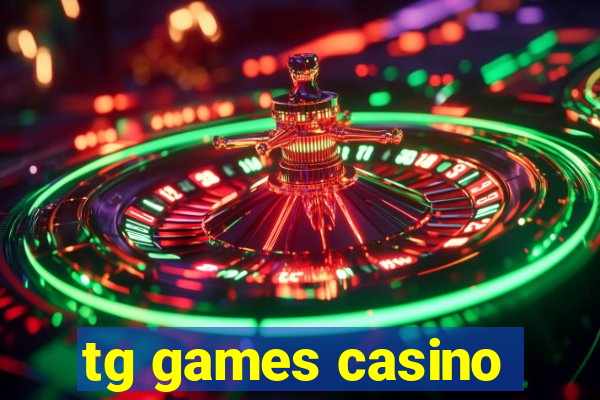 tg games casino