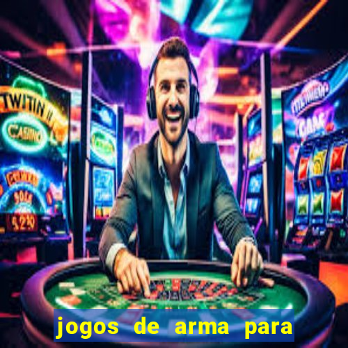 jogos de arma para pc fraco