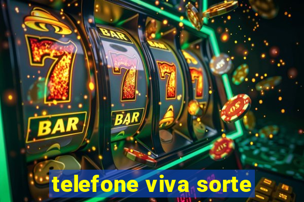 telefone viva sorte