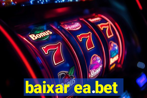 baixar ea.bet