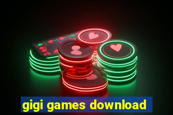 gigi games download