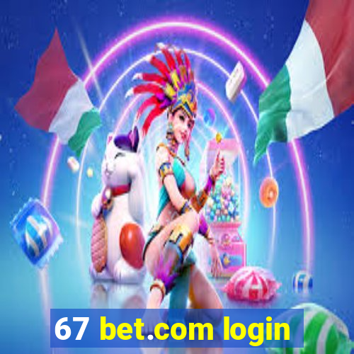 67 bet.com login