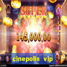 cinepolis vip parque shopping