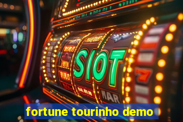 fortune tourinho demo