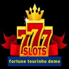 fortune tourinho demo