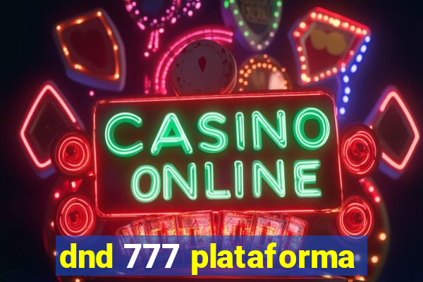 dnd 777 plataforma