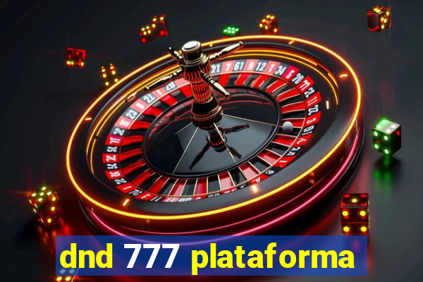 dnd 777 plataforma