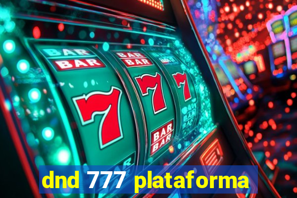 dnd 777 plataforma