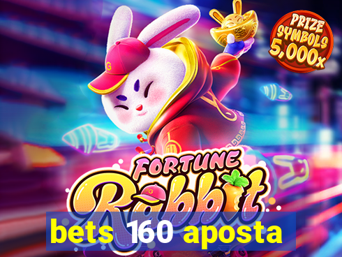 bets 160 aposta