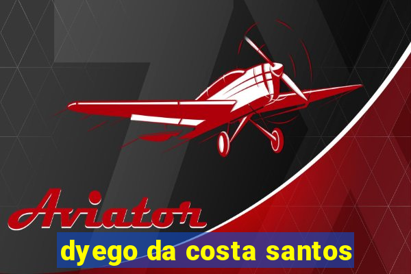 dyego da costa santos