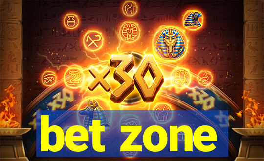 bet zone