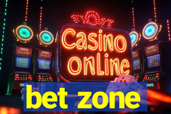 bet zone