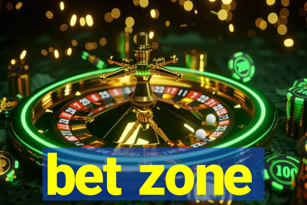 bet zone