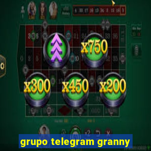 grupo telegram granny