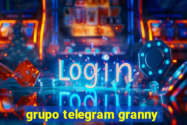 grupo telegram granny