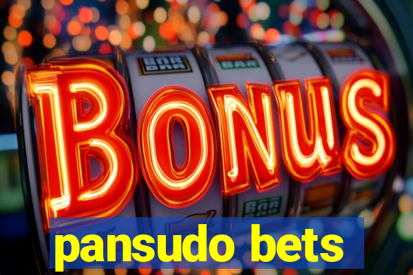 pansudo bets