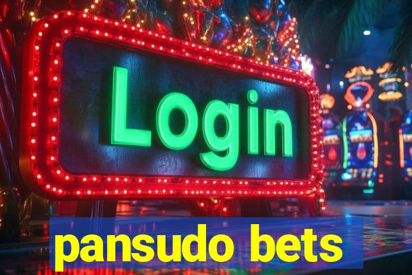 pansudo bets