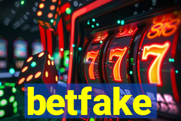 betfake