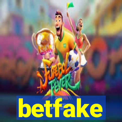 betfake