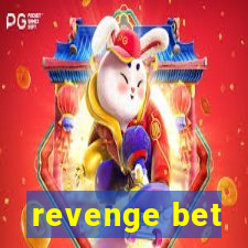 revenge bet