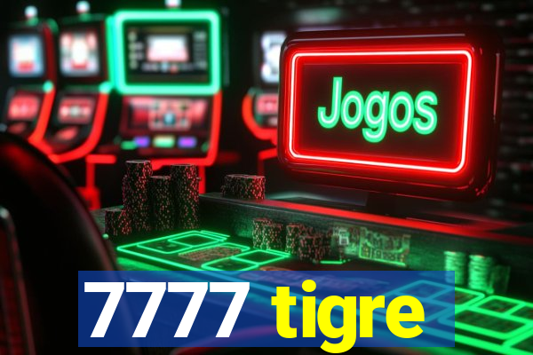 7777 tigre