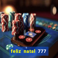 feliz natal 777 plataforma login