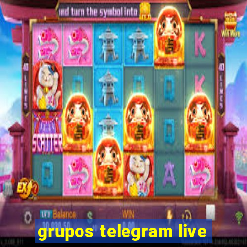 grupos telegram live