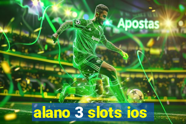 alano 3 slots ios