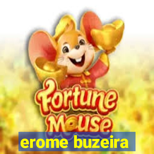 erome buzeira