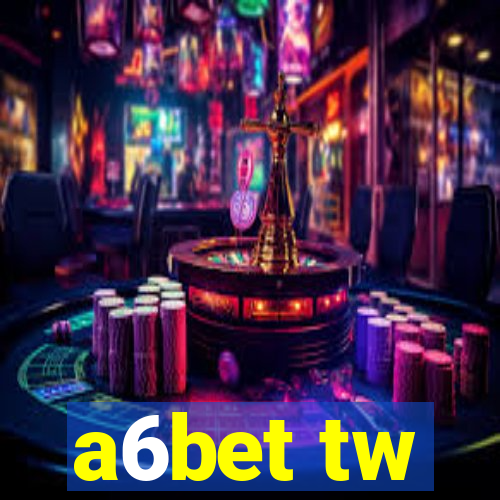 a6bet tw