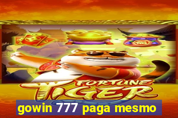 gowin 777 paga mesmo