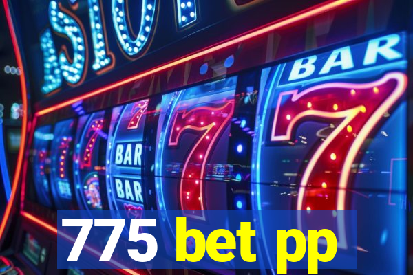 775 bet pp