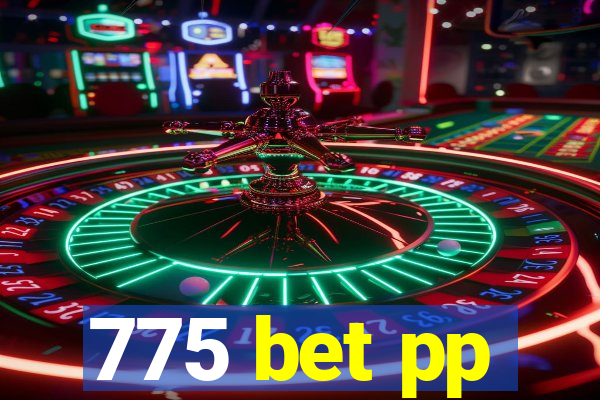 775 bet pp