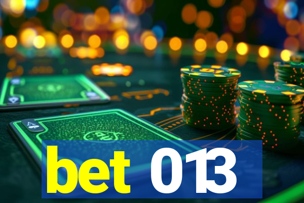 bet 013