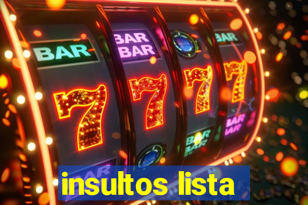 insultos lista