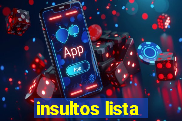 insultos lista