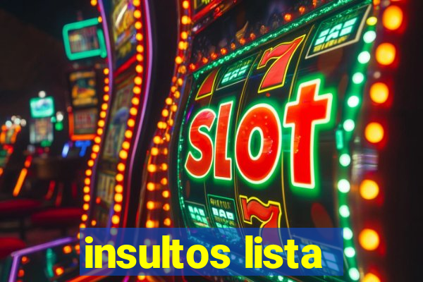 insultos lista