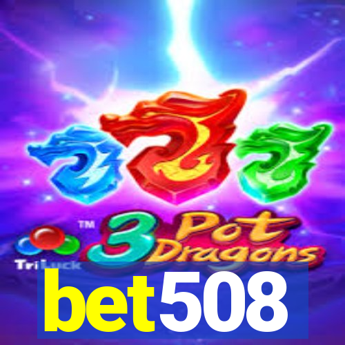 bet508